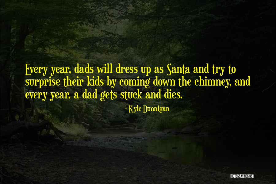 Soustreets Quotes By Kyle Dunnigan Soustreets Quotes By Kyle Dunnigan