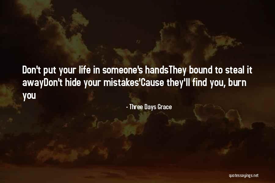 Soutard Quotes By Three Days Grace Soutard Quotes By Three Days Grace