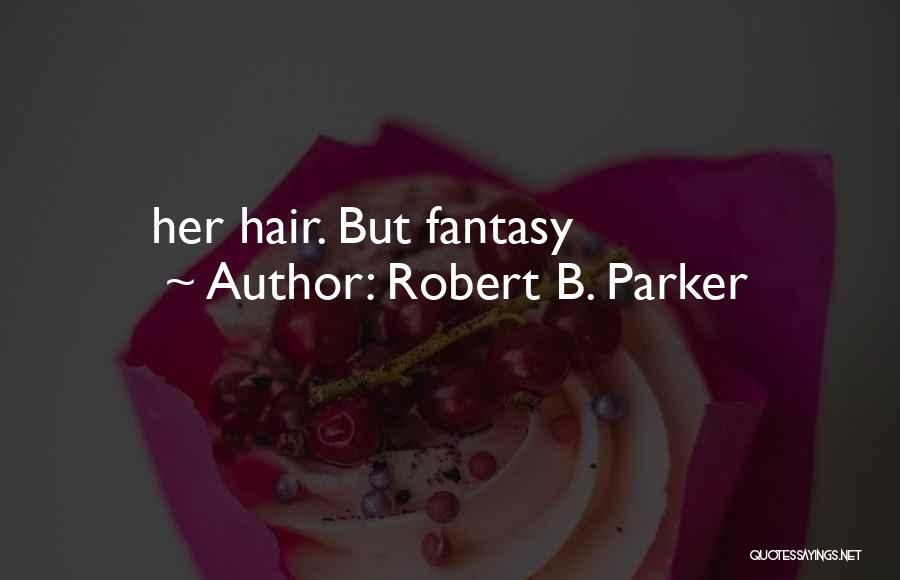 Soutenue Standard Quotes By Robert B. Parker