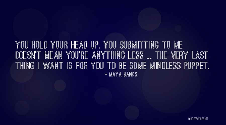 Souter Charitable Trust Quotes By Maya Banks Souter Charitable Trust Quotes By Maya Banks