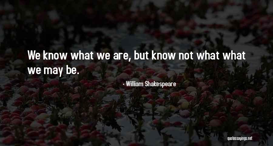 Souters Quotes By William Shakespeare Souters Quotes By William Shakespeare