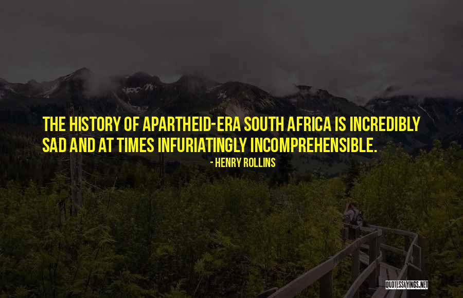 South Africa Apartheid Quotes By Henry Rollins South Africa Apartheid Quotes By Henry Rollins
