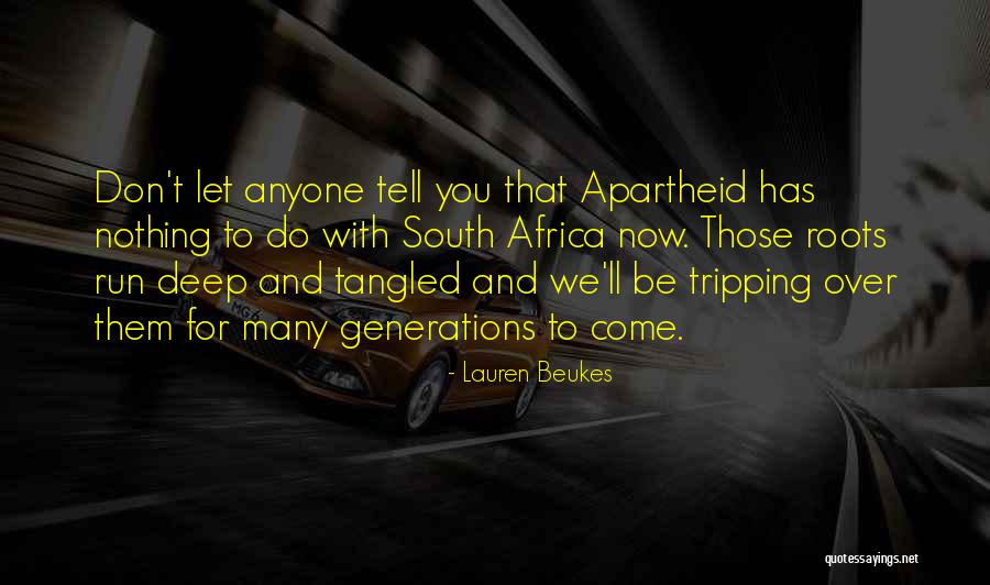 South Africa Apartheid Quotes By Lauren Beukes South Africa Apartheid Quotes By Lauren Beukes