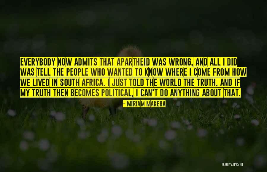 South Africa Apartheid Quotes By Miriam Makeba South Africa Apartheid Quotes By Miriam Makeba