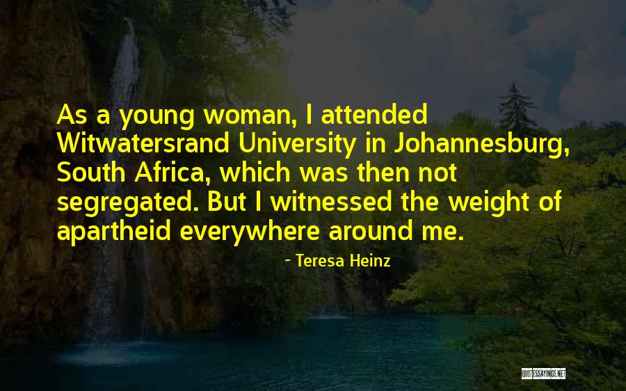 South Africa Apartheid Quotes By Teresa Heinz South Africa Apartheid Quotes By Teresa Heinz