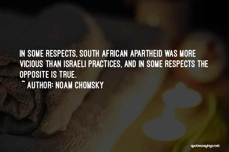 South African Apartheid Quotes By Noam Chomsky