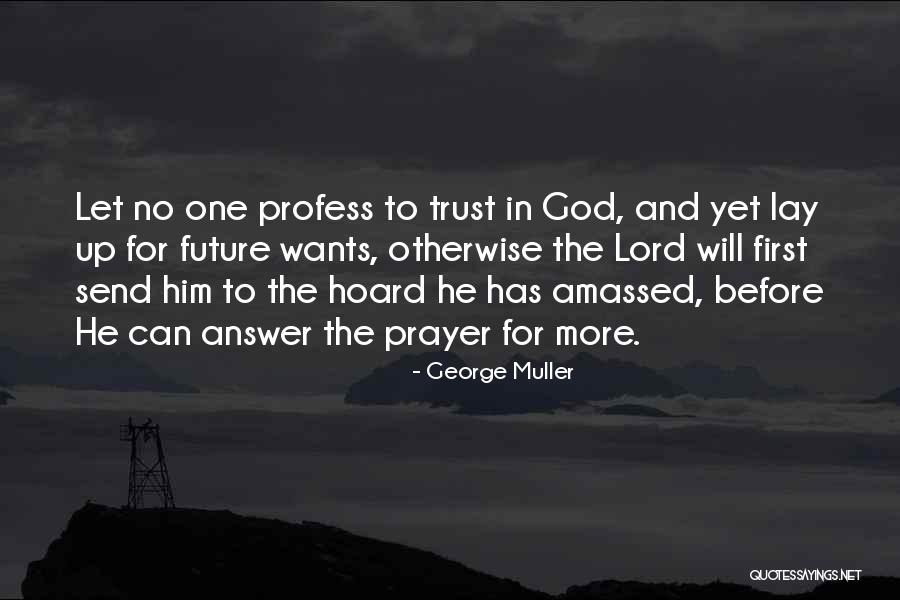 South African Playwright Quotes By George Muller South African Playwright Quotes By George Muller