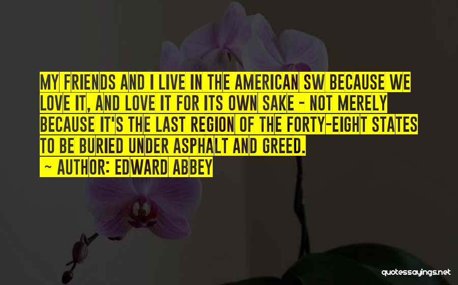 South American Love Quotes By Edward Abbey