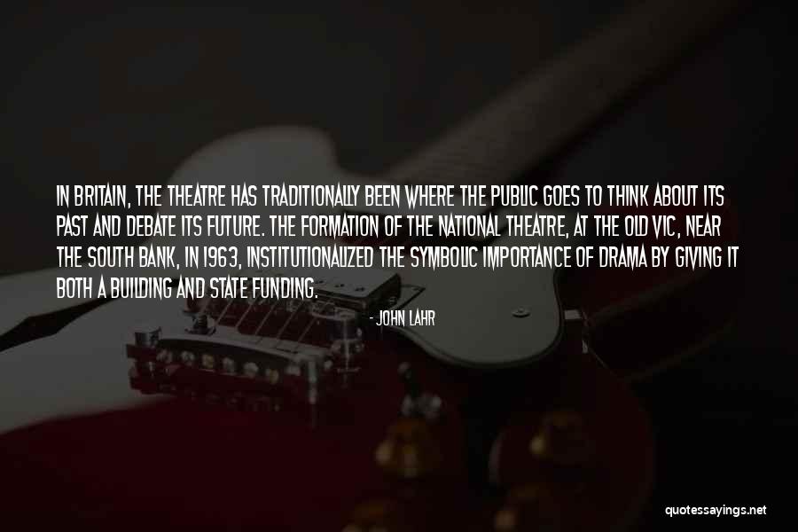 South Bank Quotes By John Lahr South Bank Quotes By John Lahr