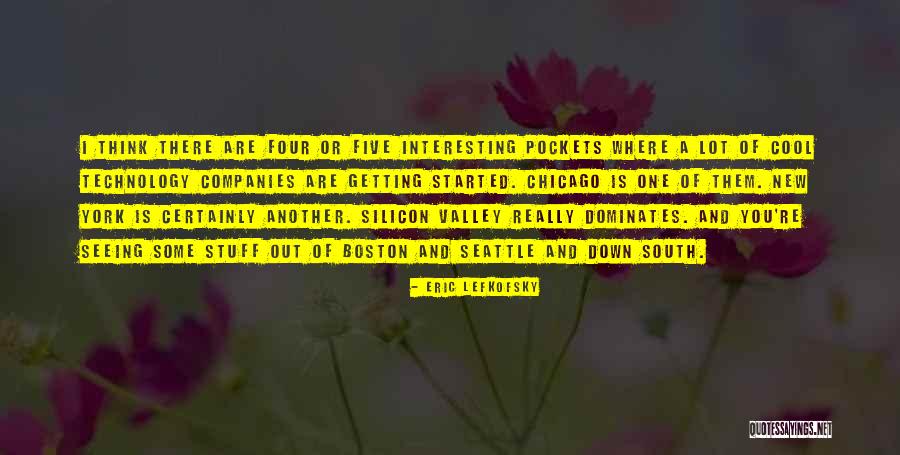 South Boston Quotes By Eric Lefkofsky South Boston Quotes By Eric Lefkofsky