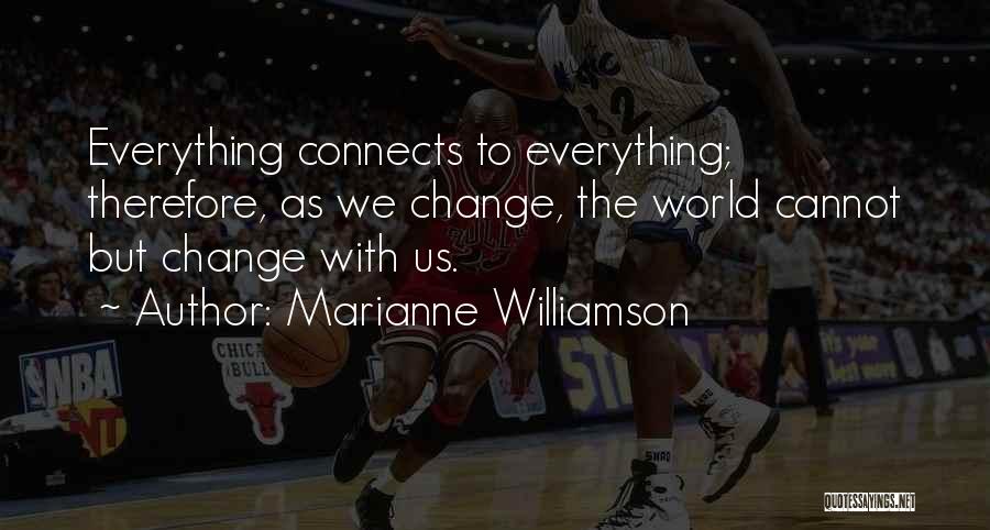 South East Asia Quotes By Marianne Williamson
