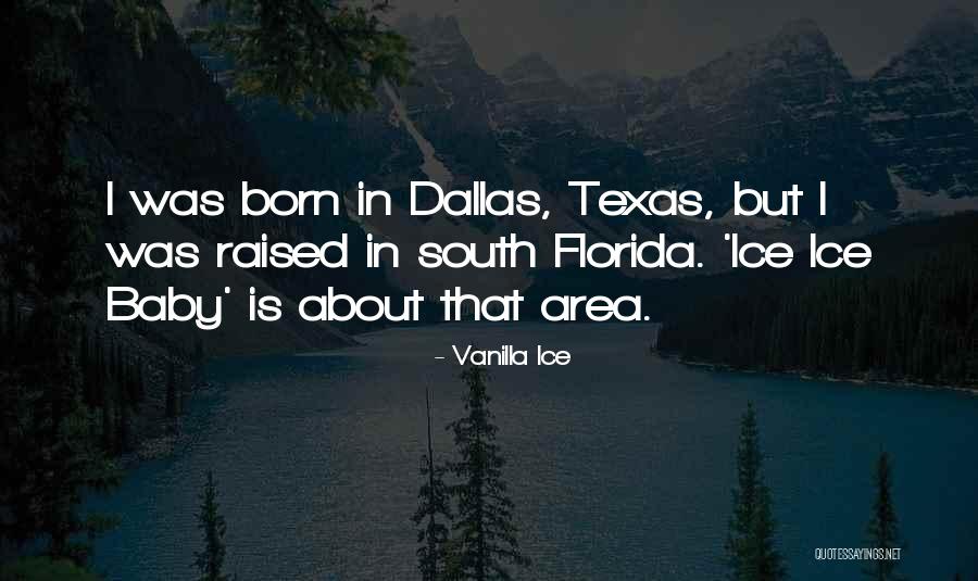 South Florida Quotes By Vanilla Ice South Florida Quotes By Vanilla Ice