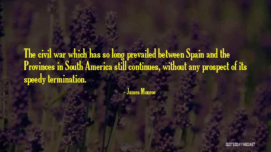 South In The Civil War Quotes By James Monroe South In The Civil War Quotes By James Monroe