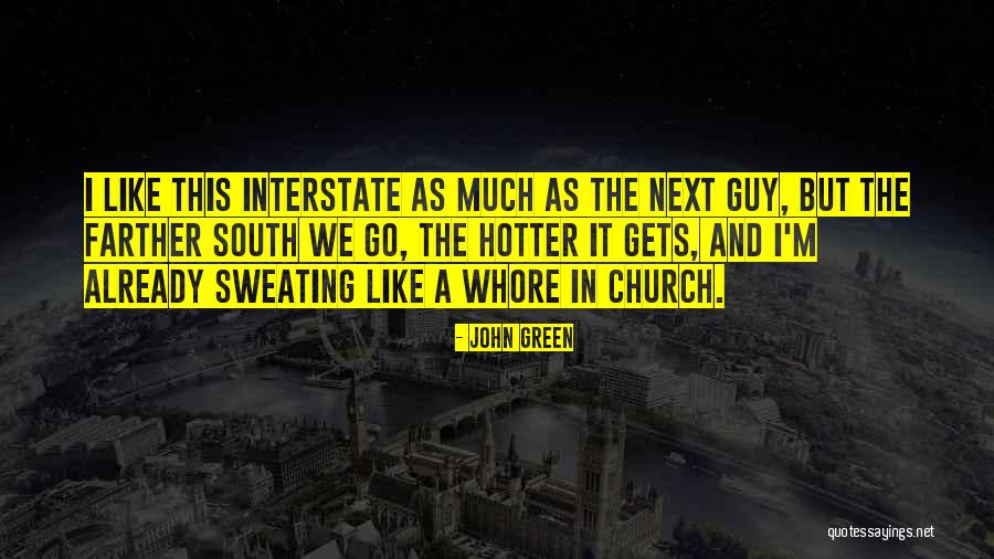 South Of Nowhere Quotes By John Green South Of Nowhere Quotes By John Green