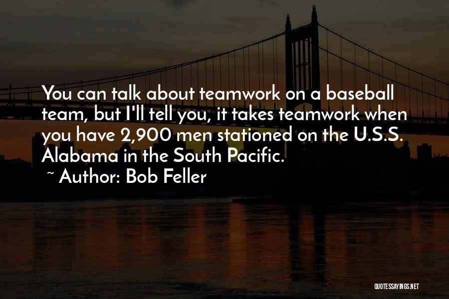 South Pacific Quotes By Bob Feller