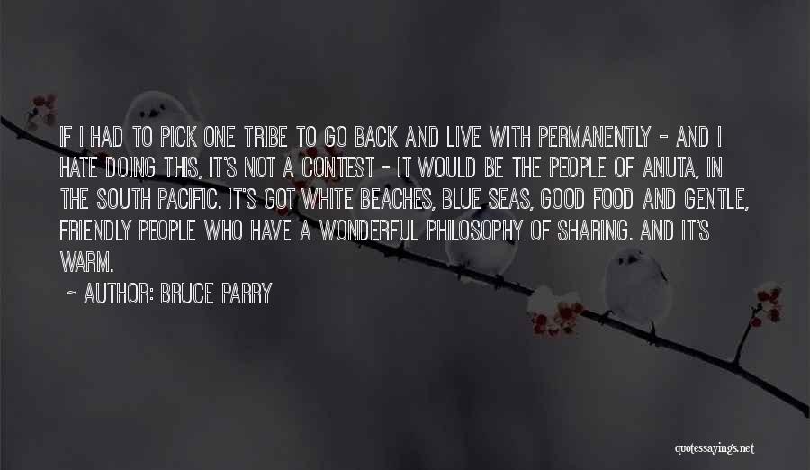 South Pacific Quotes By Bruce Parry