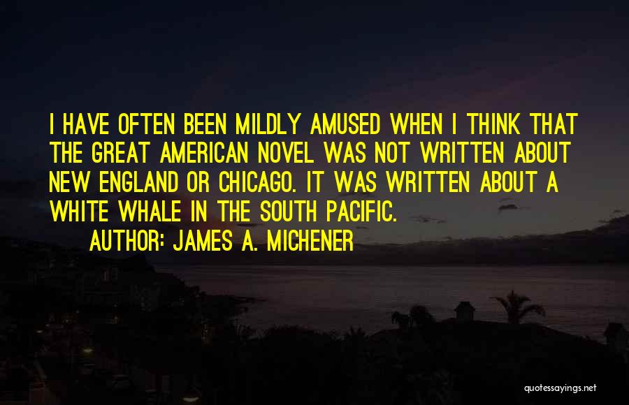 South Pacific Quotes By James A. Michener