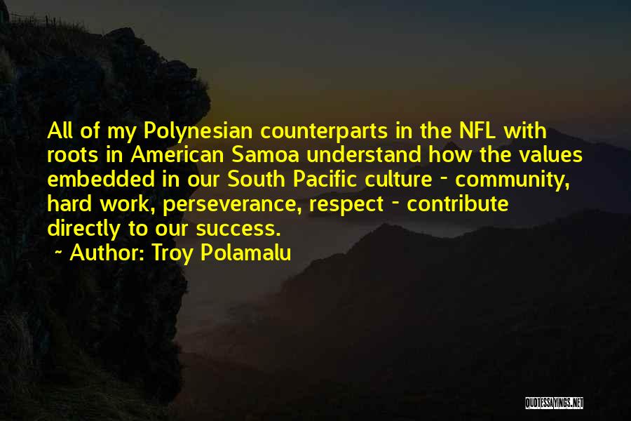 South Pacific Quotes By Troy Polamalu