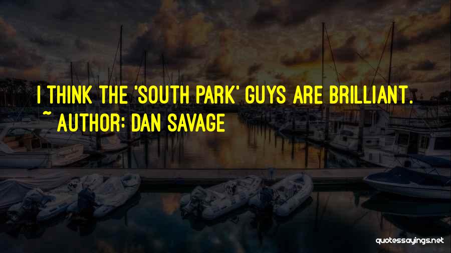 South Park Quotes By Dan Savage