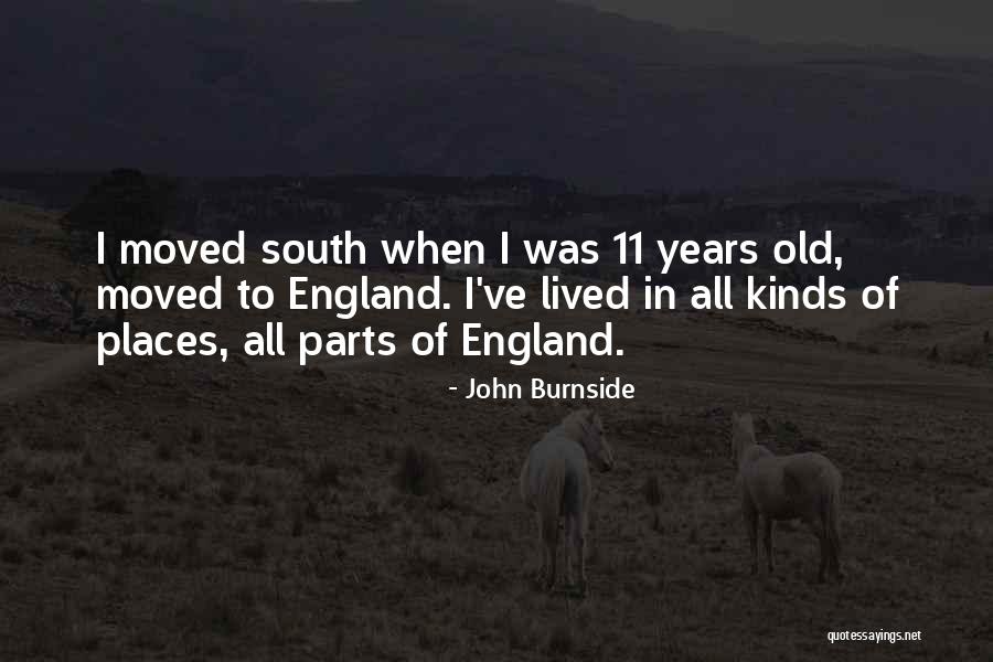 South Quotes By John Burnside South Quotes By John Burnside
