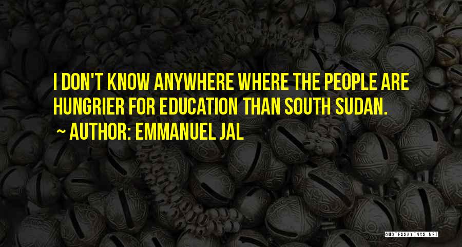 South Sudan Quotes By Emmanuel Jal
