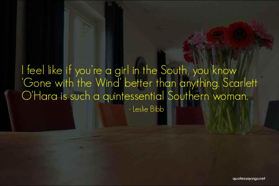 South Wind Quotes By Leslie Bibb South Wind Quotes By Leslie Bibb