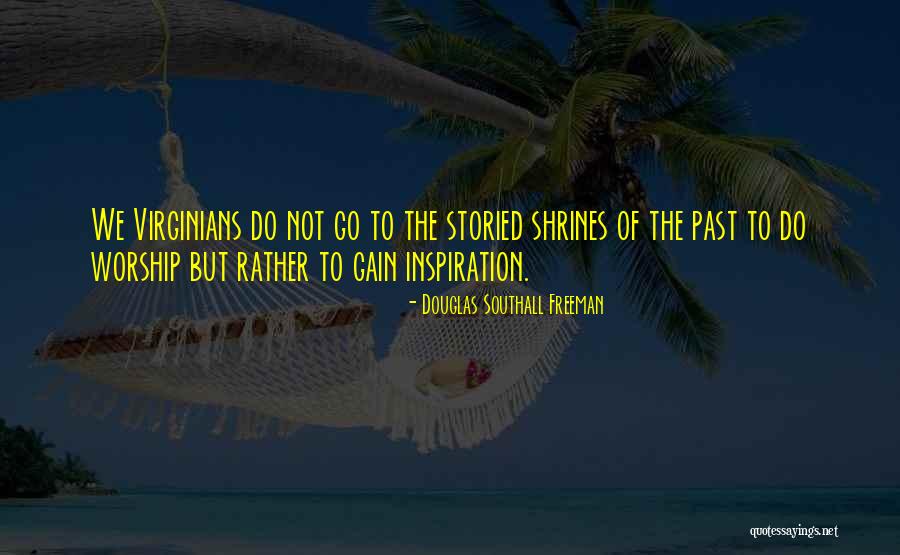 Southall Quotes By Douglas Southall Freeman Southall Quotes By Douglas Southall Freeman