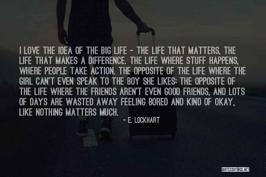 Southampton Schools Quotes By E. Lockhart Southampton Schools Quotes By E. Lockhart