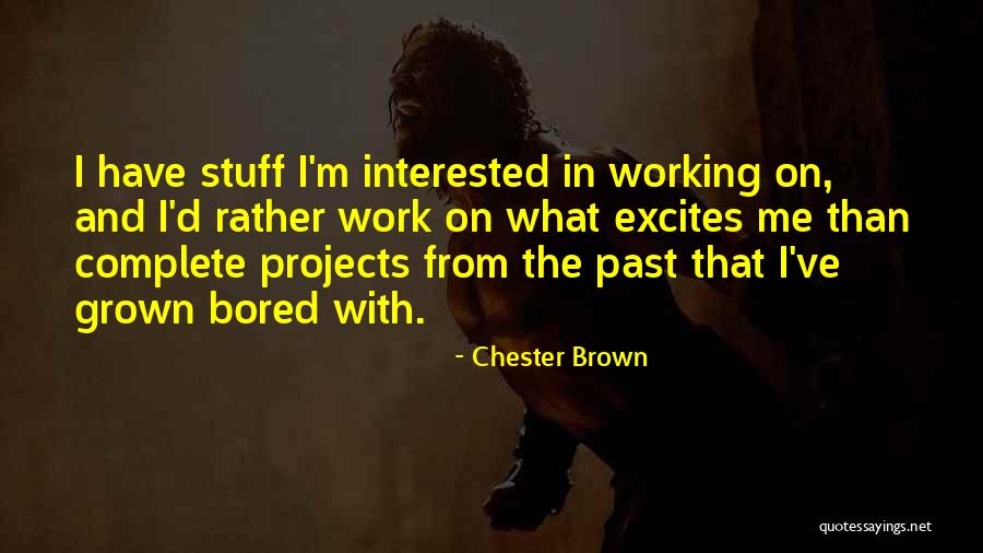 Southamptonshoresny Quotes By Chester Brown Southamptonshoresny Quotes By Chester Brown