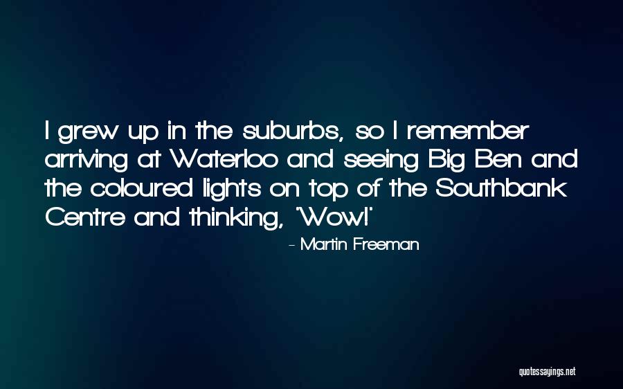 Southbank Quotes By Martin Freeman Southbank Quotes By Martin Freeman