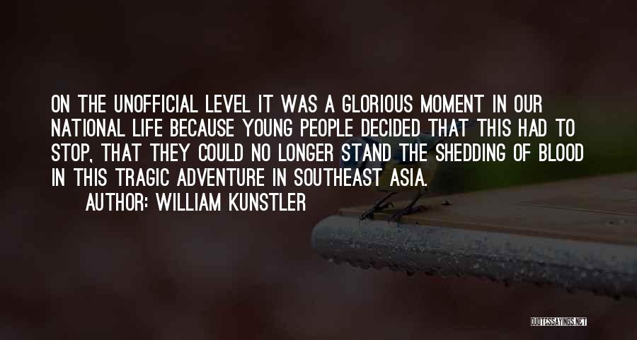 Southeast Asia Quotes By William Kunstler