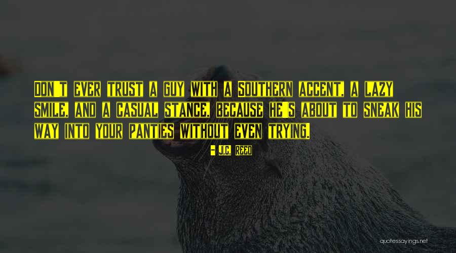 Southern Accent Quotes By J.C. Reed Southern Accent Quotes By J.C. Reed