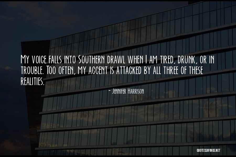 Southern Accent Quotes By Jennifer Harrison Southern Accent Quotes By Jennifer Harrison