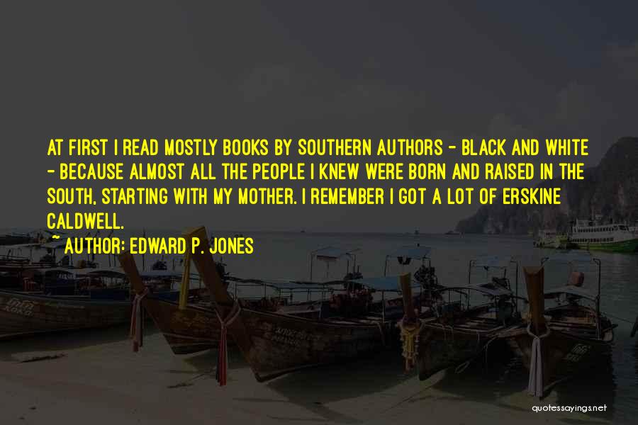 Southern Born And Raised Quotes By Edward P. Jones