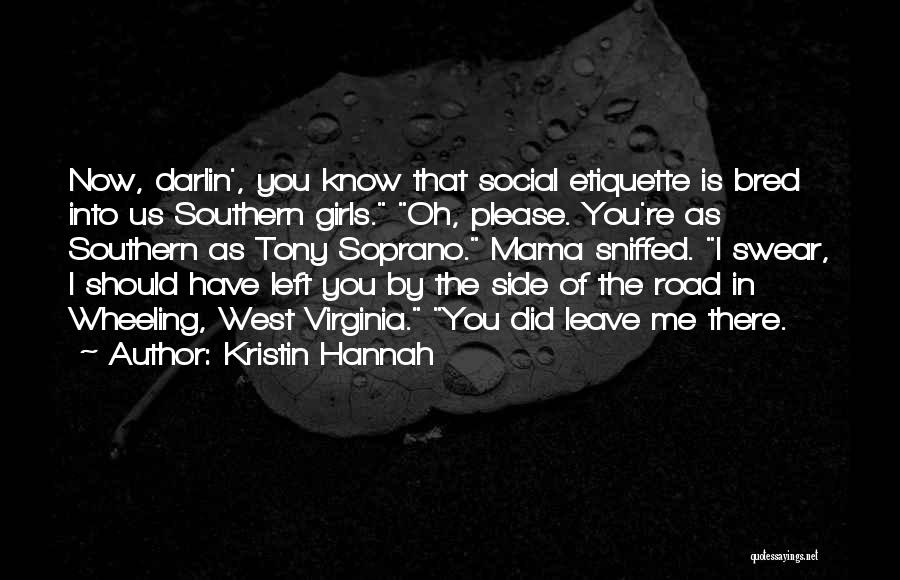 Southern Bred Quotes By Kristin Hannah