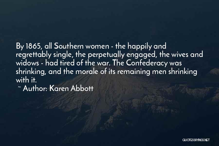 Southern Confederacy Quotes By Karen Abbott