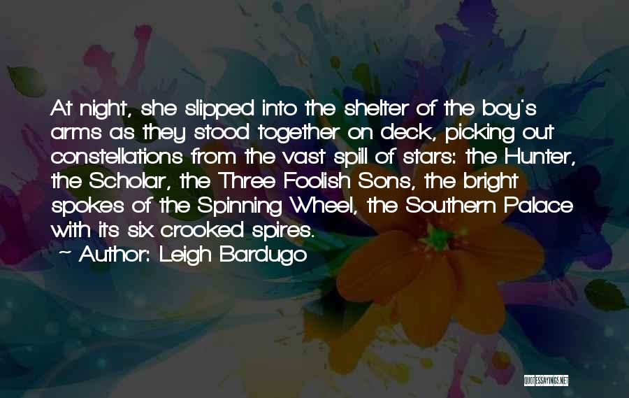 Southern Constellations Quotes By Leigh Bardugo