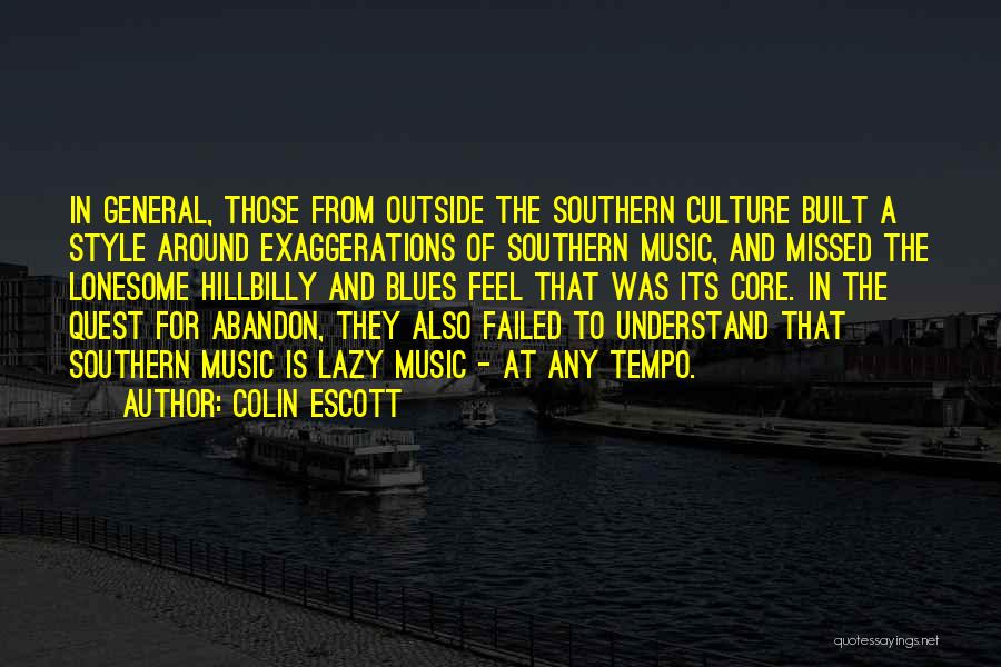 Southern Culture Quotes By Colin Escott