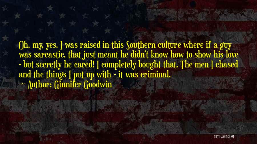 Southern Culture Quotes By Ginnifer Goodwin