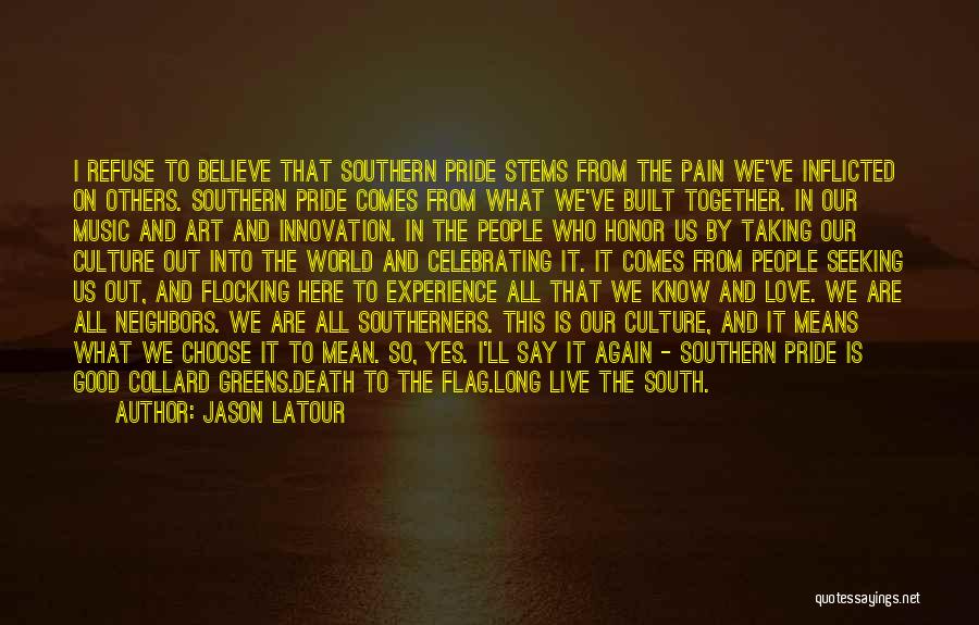 Southern Culture Quotes By Jason Latour