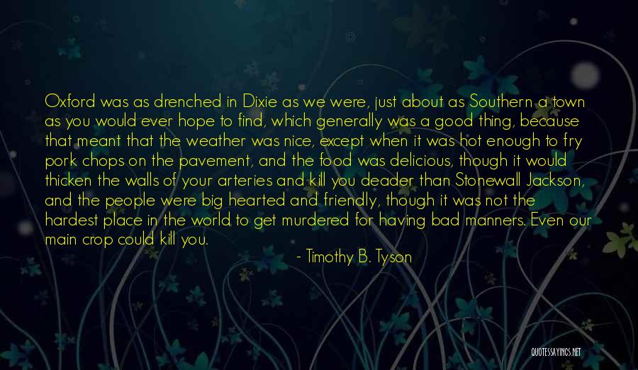 Southern Dixie Quotes By Timothy B. Tyson Southern Dixie Quotes By Timothy B. Tyson