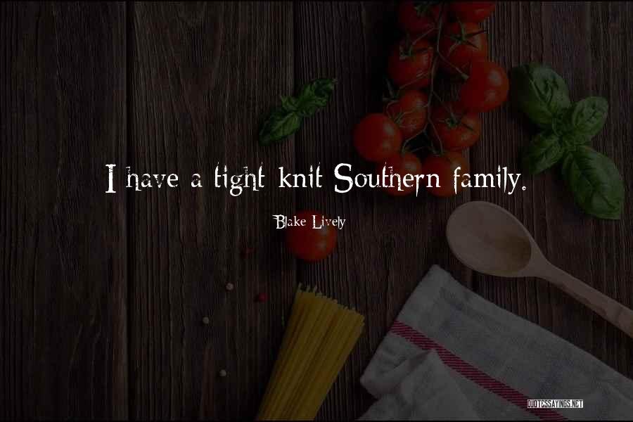 Southern Family Quotes By Blake Lively