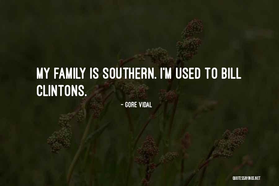 Southern Family Quotes By Gore Vidal