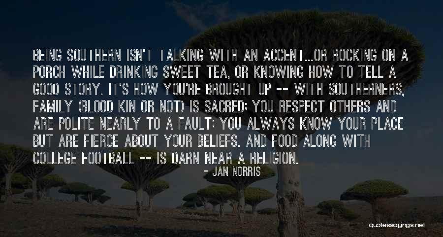 Southern Family Quotes By Jan Norris Southern Family Quotes By Jan Norris