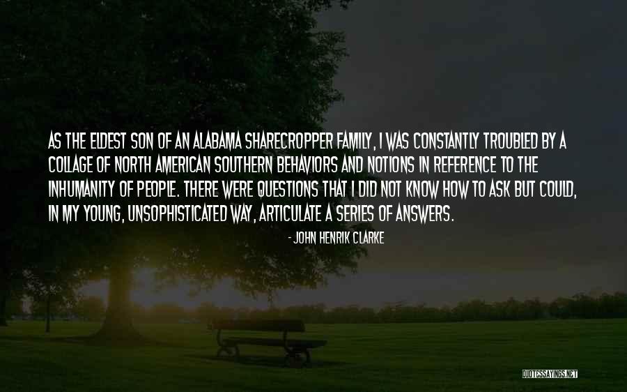 Southern Family Quotes By John Henrik Clarke