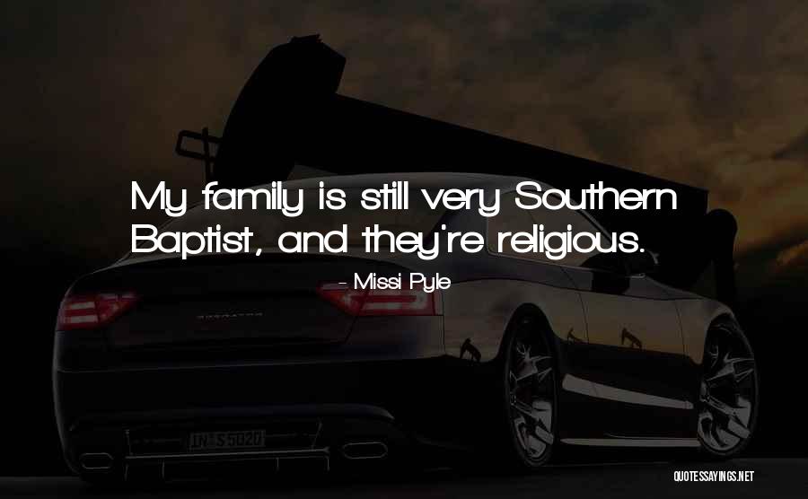 Southern Family Quotes By Missi Pyle