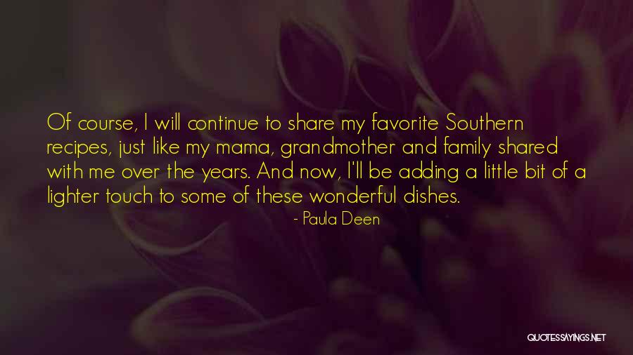 Southern Family Quotes By Paula Deen