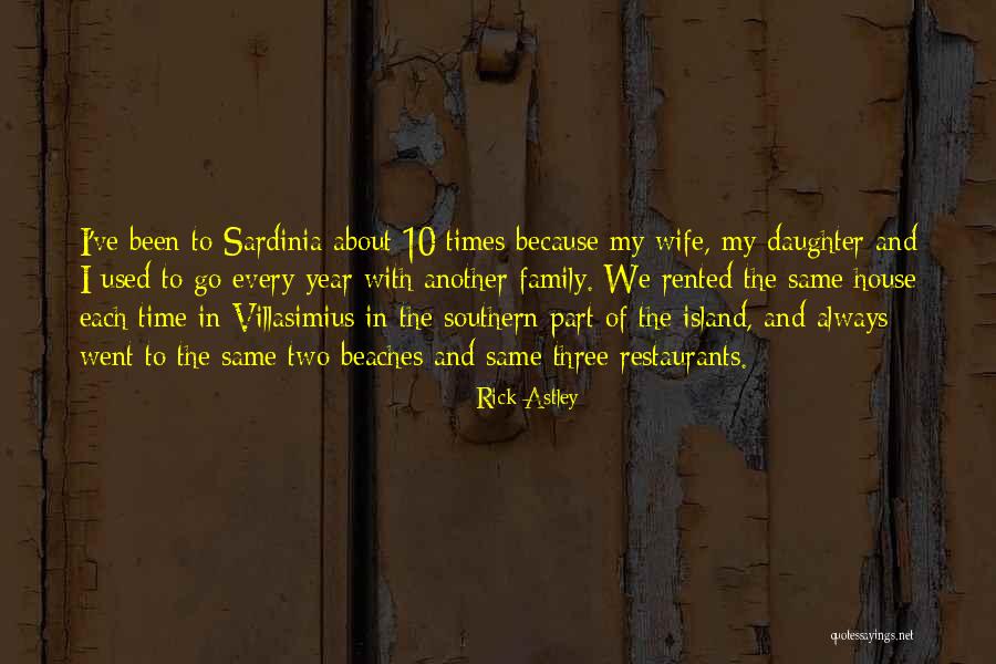 Southern Family Quotes By Rick Astley Southern Family Quotes By Rick Astley