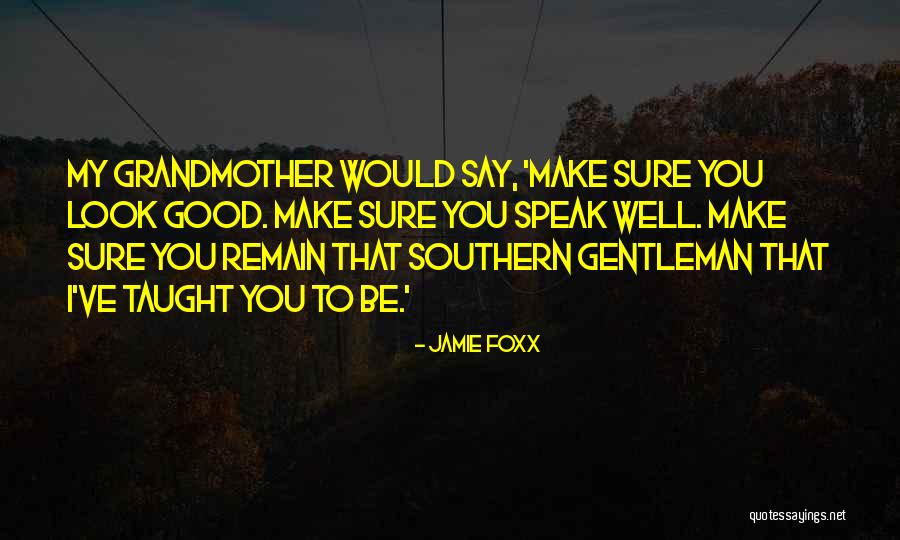 Southern Gentleman Quotes By Jamie Foxx