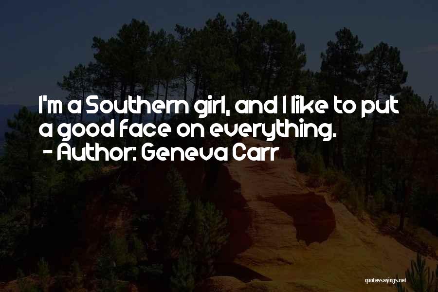 Southern Girl Quotes By Geneva Carr